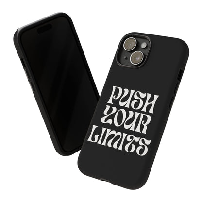 Push your limits Phone Case