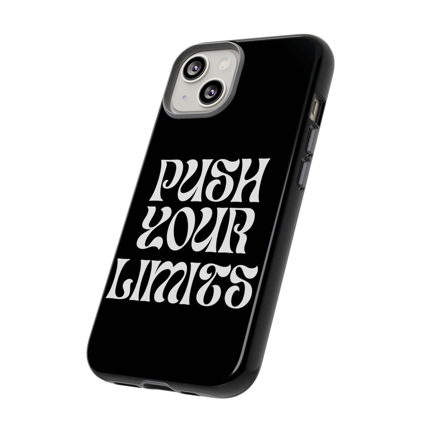 Push your limits Phone Case