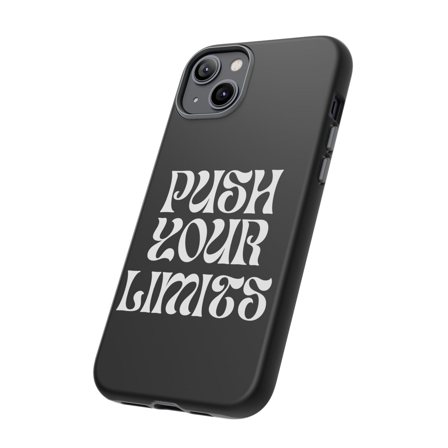 Push your limits Phone Case