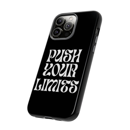 Push your limits Phone Case