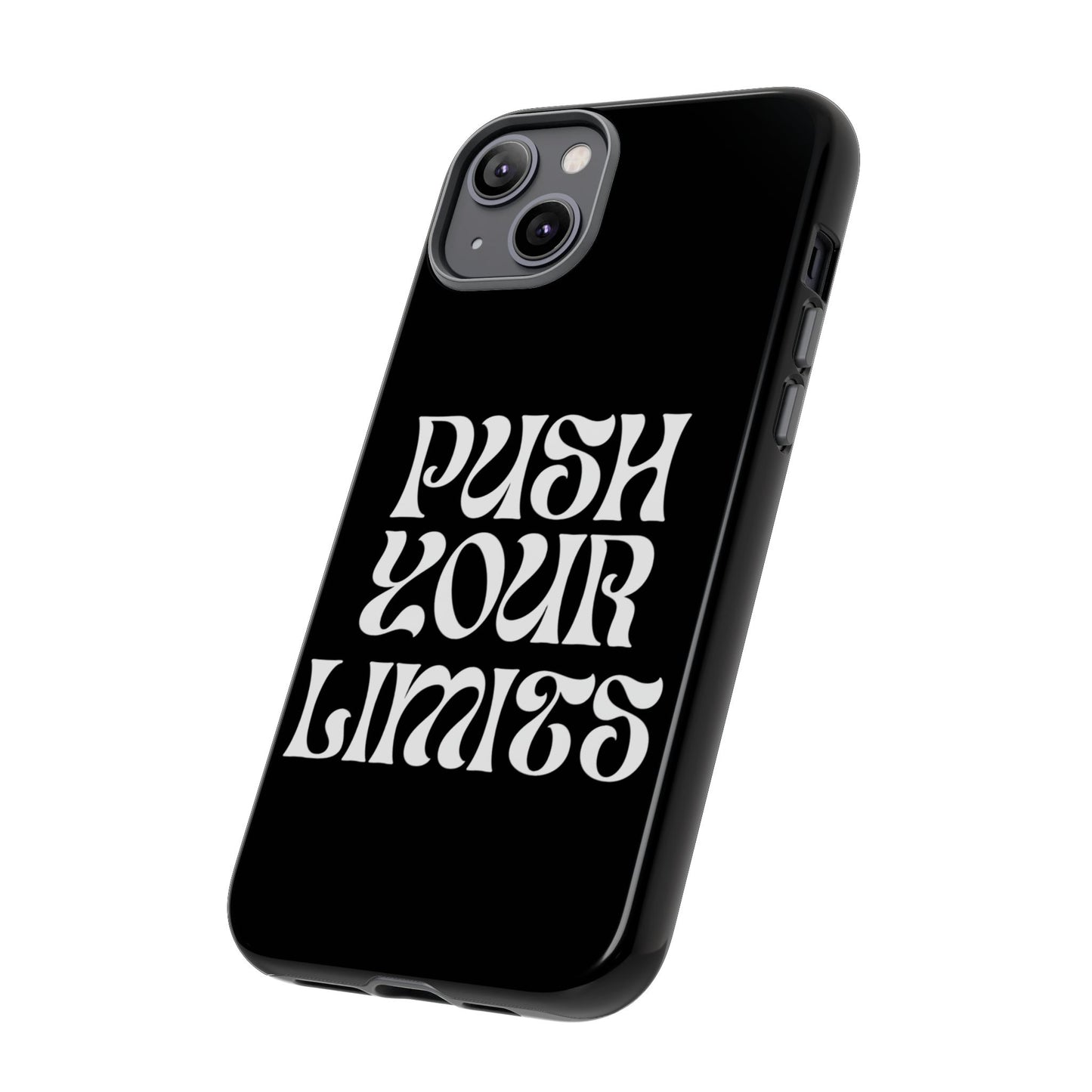 Push your limits Phone Case