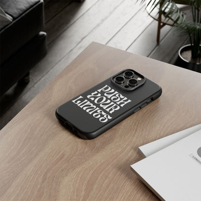 Push your limits Phone Case