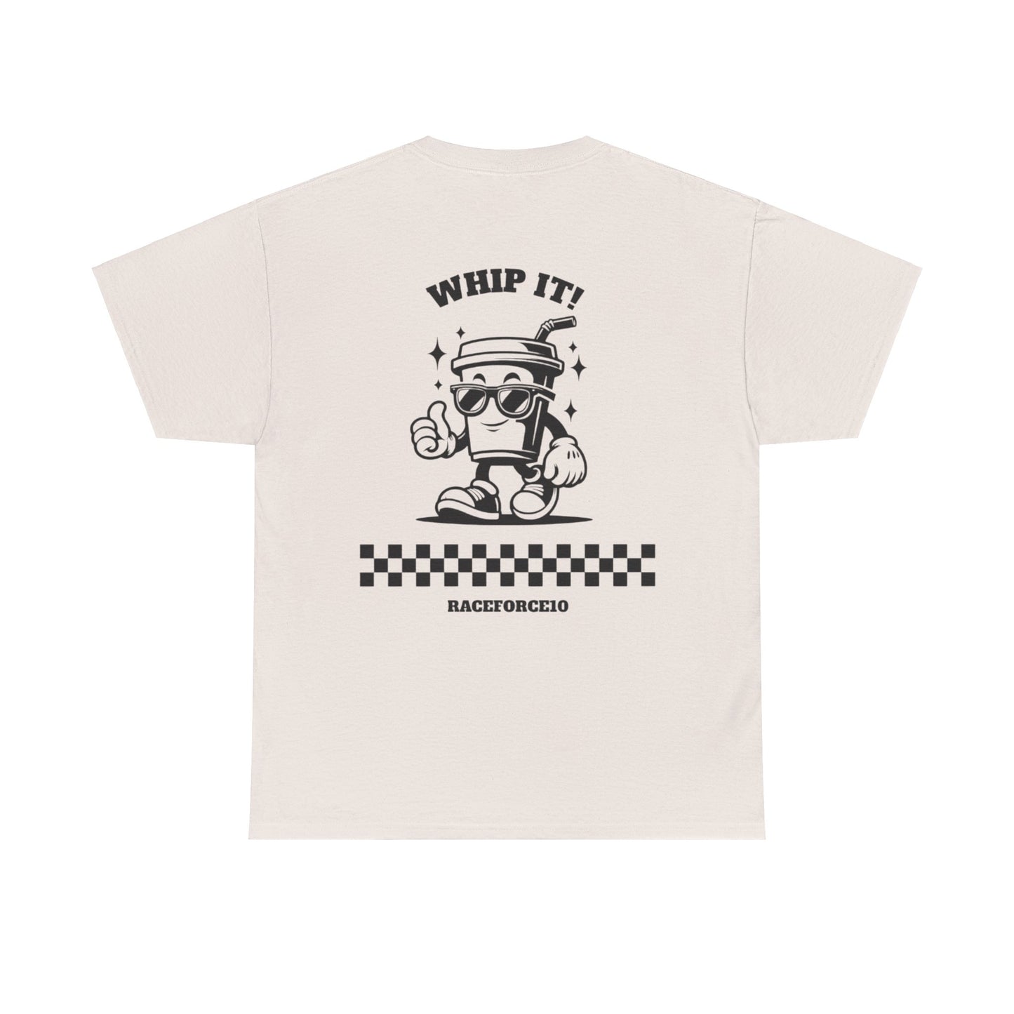 WHIP IT- UNISEX T-SHIRT