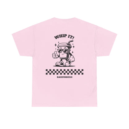 WHIP IT- UNISEX T-SHIRT