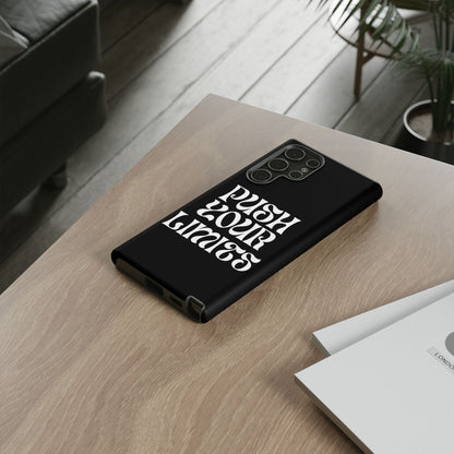 Push your limits Phone Case