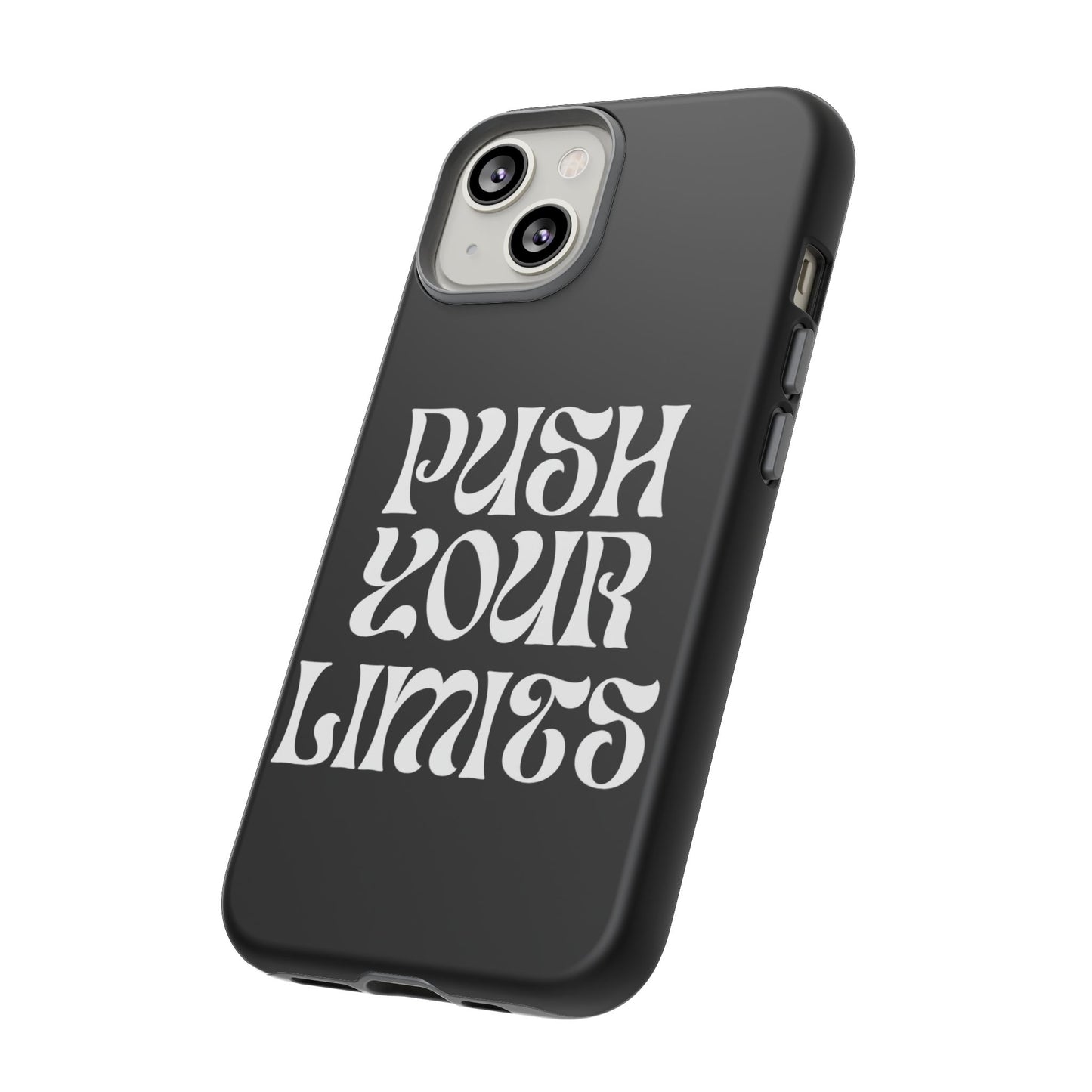 Push your limits Phone Case