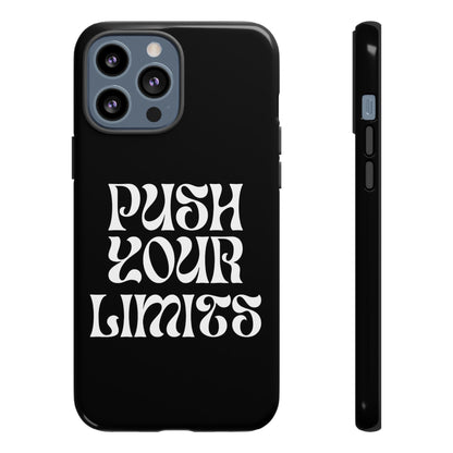 Push your limits Phone Case