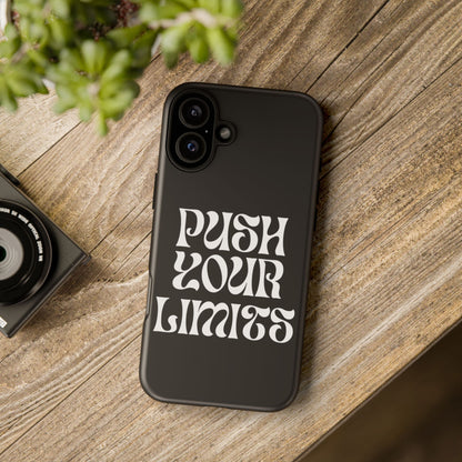 Push your limits Phone Case